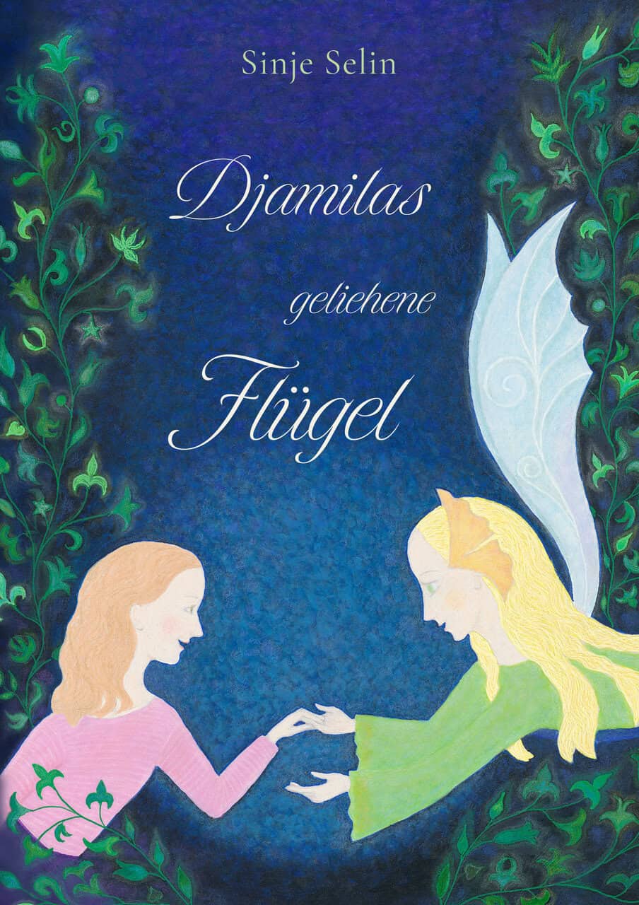 Cover des Kinderbuchs "Djamilas geliehene Flügel" der Autorin Sinje Selin